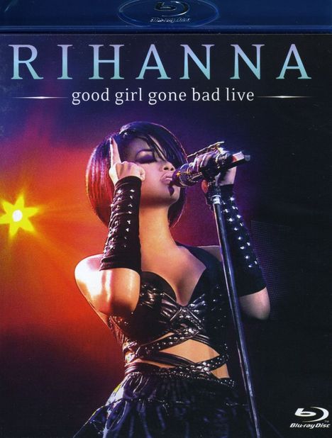 Rihanna: Good Girl Gone Bad - Live, Blu-ray Disc