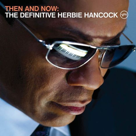 Herbie Hancock (geb. 1940): Then And Now: The Definitive Herbie Hancock, CD