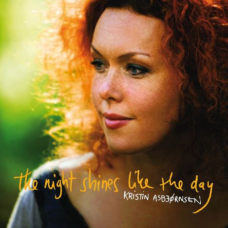 Kristin Asbjørnsen (geb. 1971): The Night Shines Like The Day, CD