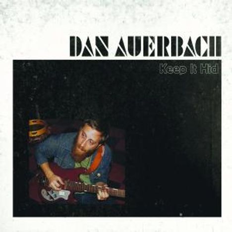 Dan Auerbach (Black Keys): Keep It Hid, CD