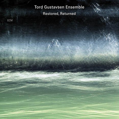 Tord Gustavsen (geb. 1970): Restored, Returned, CD