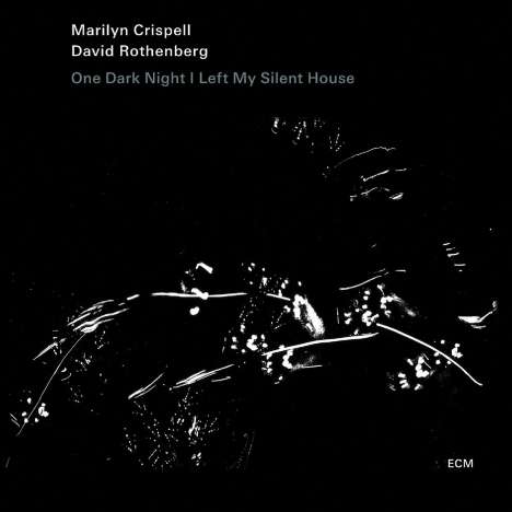 Marilyn Crispell (geb. 1947): One Dark Night I Left My Silent House, CD