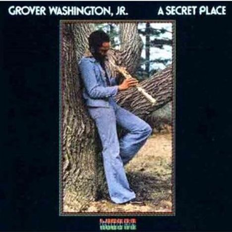 Grover Washington Jr. (1943-1999): A Secret Place, CD