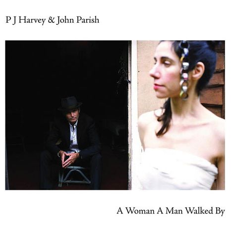 PJ Harvey &amp; John Parish: A Woman A Man Walked By, CD