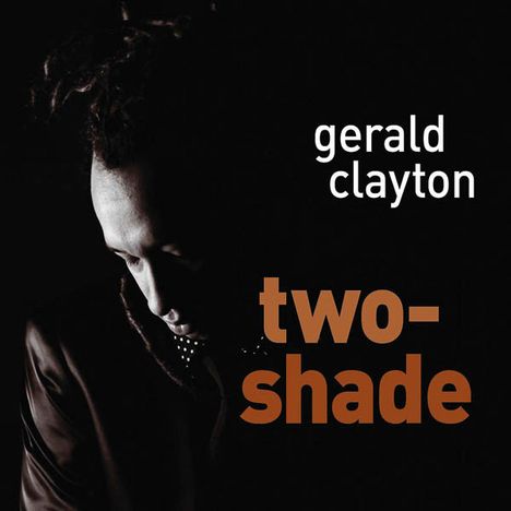 Gerald Clayton (geb. 1984): Two-Shade, CD