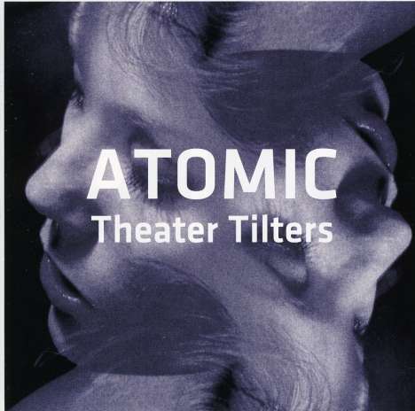 Atomic: Theater Tilters, CD