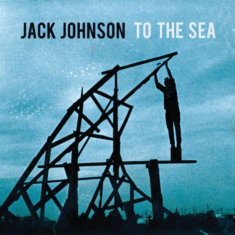 Jack Johnson: To The Sea, LP