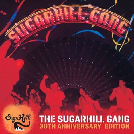The Sugarhill Gang: The Sugarhill Gang - 30th Anniversary Edition, CD
