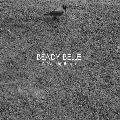 Beady Belle: At Welding Bridge, CD