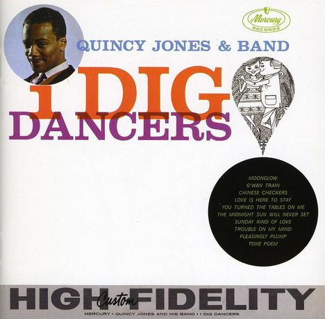 Quincy Jones (geb. 1933): I Dig Dancers (Jazz In Paris/Collector's Edition), CD