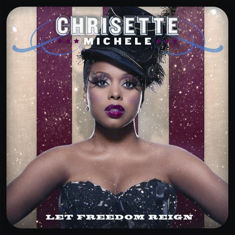 Chrisette Michele: Let Freedom Reign, CD