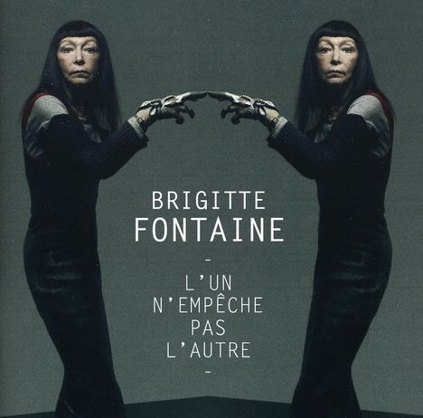 Brigitte Fontaine: L'un N'empeche Pas L'autre, CD
