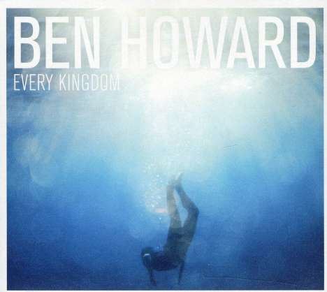 Ben Howard: Every Kingdom, CD