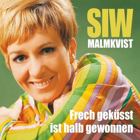 Siw Malmkvist: Frech geküsst ist halb gewonnen: Die großen Erfolge, CD