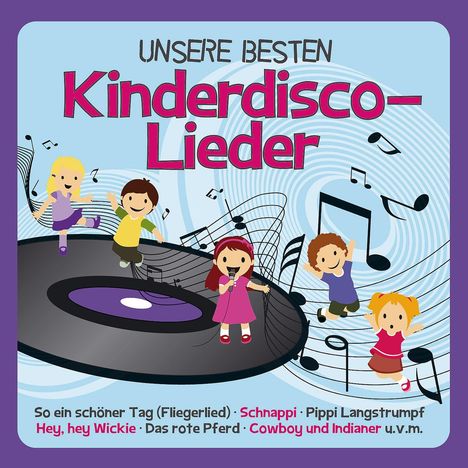 Familie Sonntag: Familie Sonntag - UNSERE BESTEN Kinderdisco-Lieder, CD