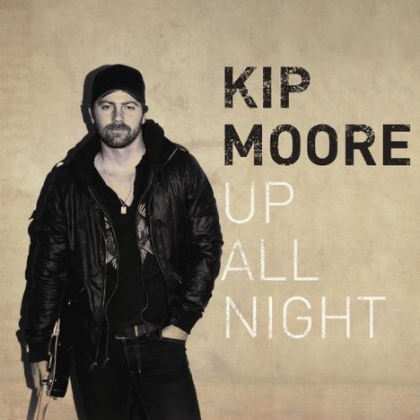 Kip Moore: Up All Night, CD