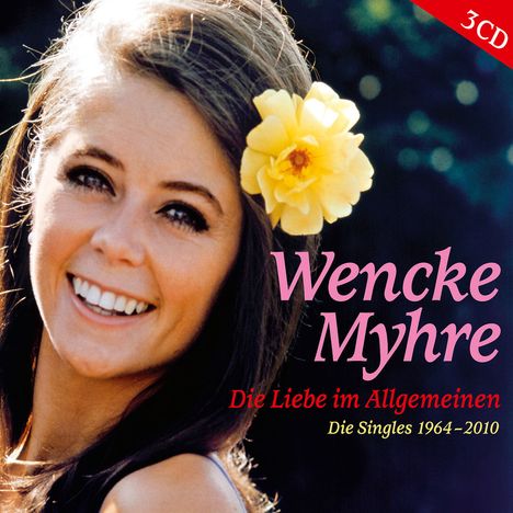 Wencke Myhre: Die Liebe im allgemeinen - Die Singles 1964-2010, 3 CDs