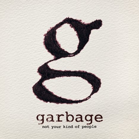 Garbage: Not Your Kind Of People, CD