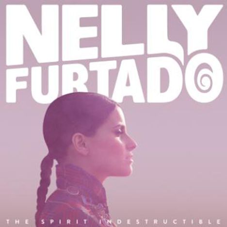 Nelly Furtado: The Spirit Indestructible (Deluxe-Edition), 2 CDs