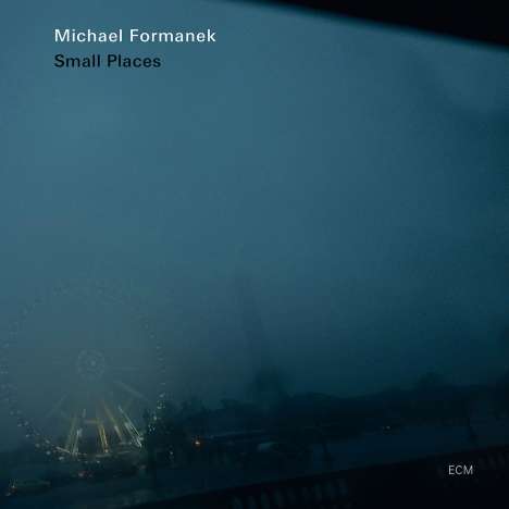 Michael Formanek (geb. 1958): Small Places, CD