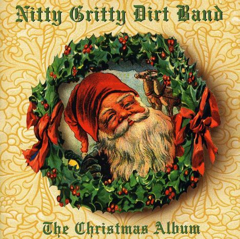 Nitty Gritty Dirt Band: Christmas Album, CD