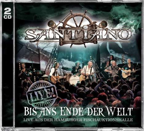 Santiano: Bis ans Ende der Welt: Live!, 2 CDs