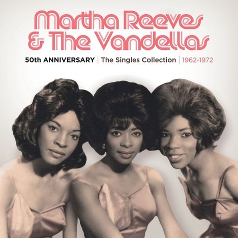 Martha Reeves: 50th Anniversary: The Singles Collection 1962 - 1972, 3 CDs