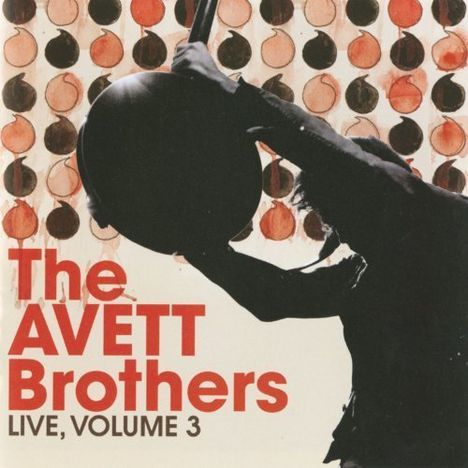 The Avett Brothers: Live Volume 3, CD