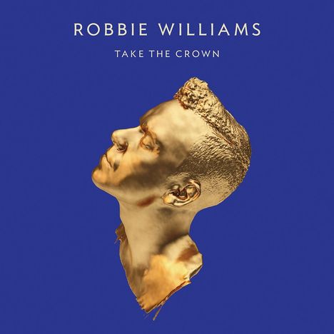 Robbie Williams: Take The Crown, CD