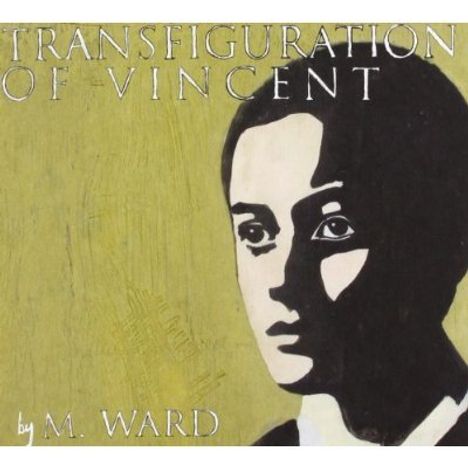 M. Ward: Transfiguration Of Vincent, CD