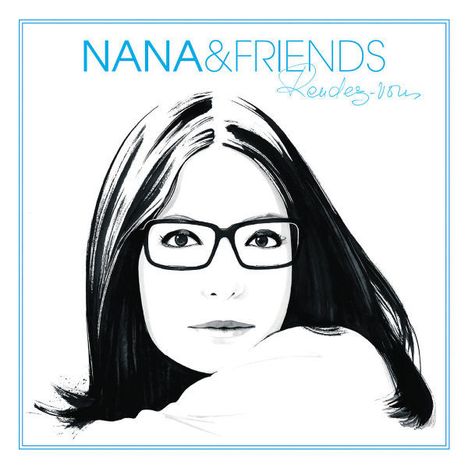 Nana Mouskouri &amp; Friends: Rendez-Vous (Internationale Version), CD