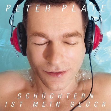 Peter Plate: Schüchtern ist mein Glück, CD