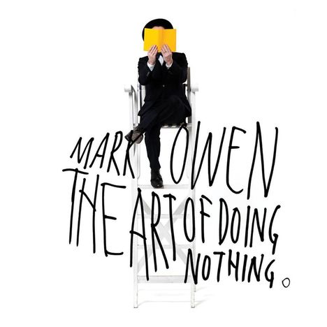 Mark Owen: The Art Of Doing Nothing, CD