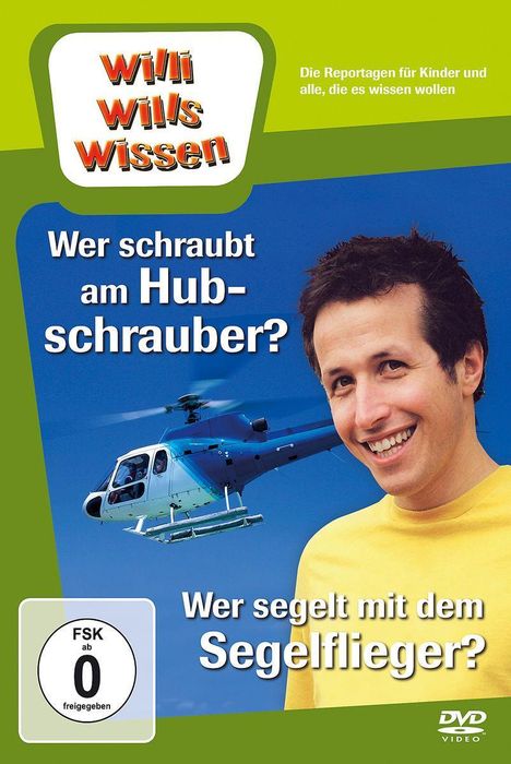 Willi wills wissen: Wer schraubt am Hubschrauber? / Wer segelt mit dem Segelflieger?, DVD