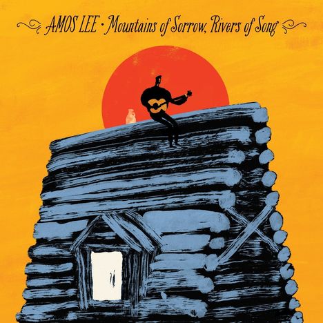 Amos Lee: Mountains Of Sorrow, Rivers Of Song, LP