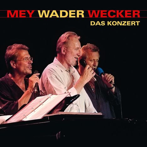 Reinhard Mey, Konstantin Wecker &amp; Hannes Wader: Das Konzert, 2 CDs