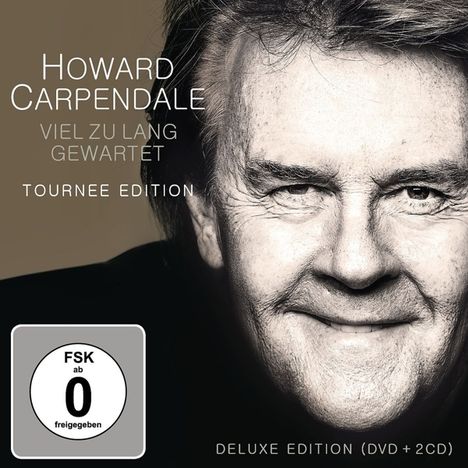 Howard Carpendale: Viel zu lang gewartet (Limited Deluxe Tournee-Edition) (2CD + DVD), 2 CDs und 1 DVD