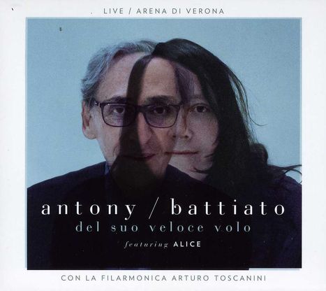 Antony Hegarty &amp; Franco Battiato: Del Suo Veloce Volo Feat. Alice: Live Arena Di Verona, CD
