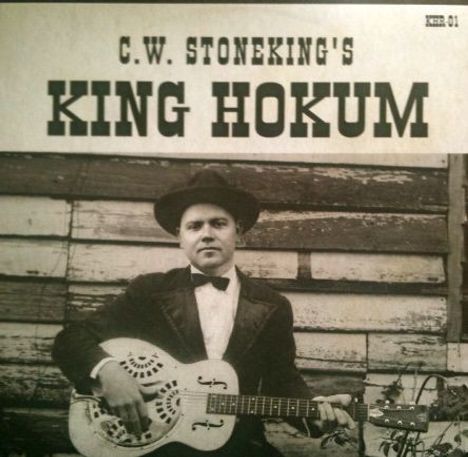 C. W. Stoneking: King Hokum, LP