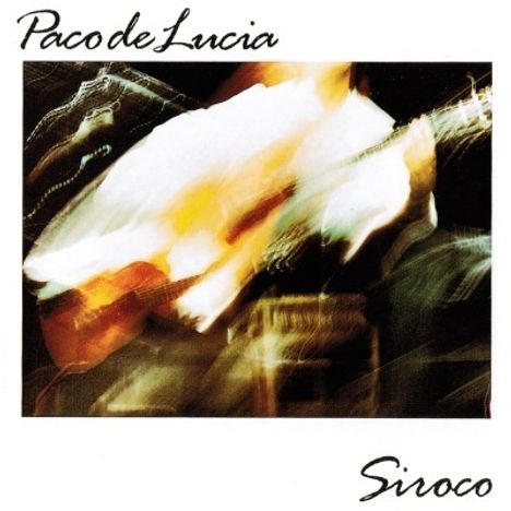 Paco De Lucía (1947-2014): Siroco, LP