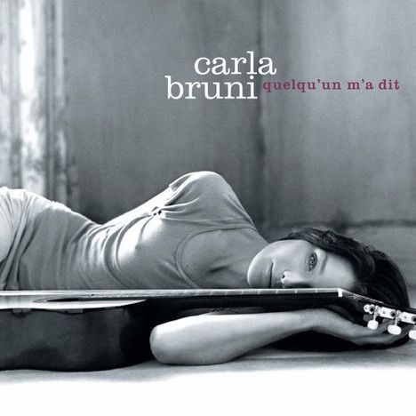 Carla Bruni: Quelqu'un M'a Dit, CD