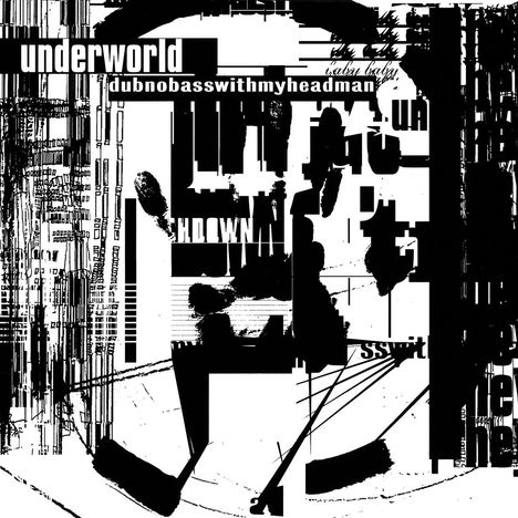 Underworld: Dubnobasswithmyheadman - 20th Anniversary Edition (remastered) (180g) (Limited Edition), 2 LPs