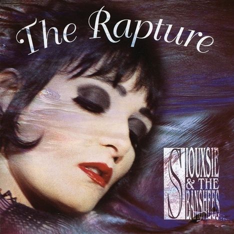 Siouxsie And The Banshees: The Rapture (Remastered And Expanded), CD