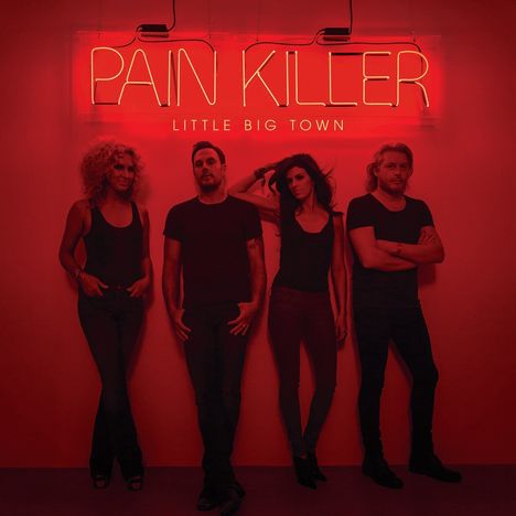 Little Big Town: Pain Killer, 2 LPs