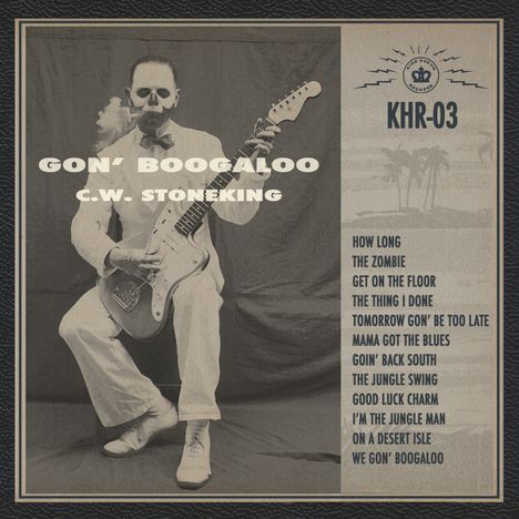 C. W. Stoneking: Gon' Boogaloo, CD