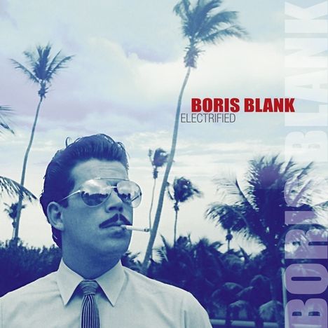 Boris Blank: Electrified (Limited Deluxe Edition) (2CD + DVD), 2 CDs und 1 DVD