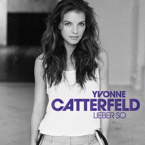 Yvonne Catterfeld: Lieber so (erweitertes Tracklisting), CD