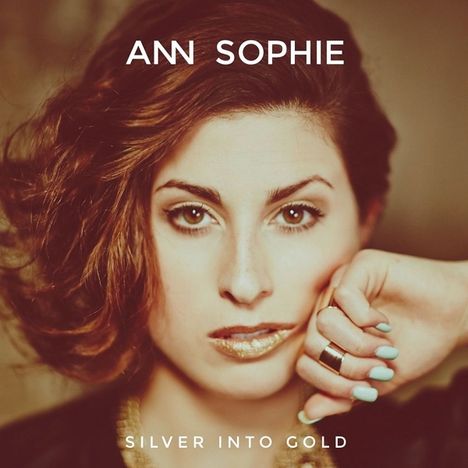 Ann Sophie: Silver Into Gold, CD