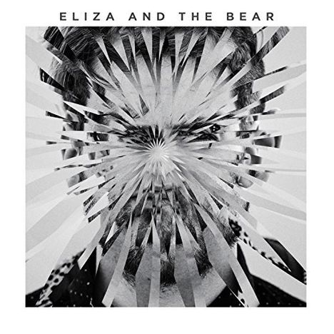 Eliza And The Bear: Eliza &amp; The Bear (Deluxe Edition), CD