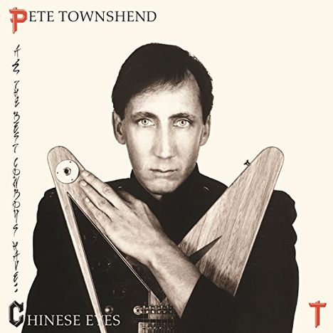 Pete Townshend: All The Best Cowboys Have Chinese Eyes, CD